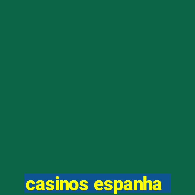 casinos espanha