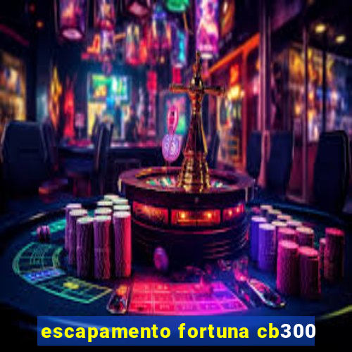 escapamento fortuna cb300