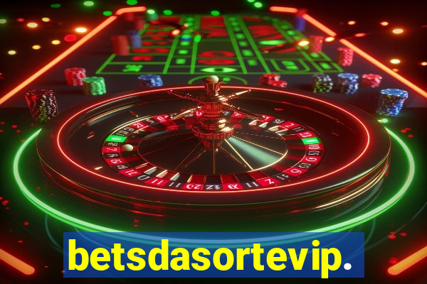 betsdasortevip.com