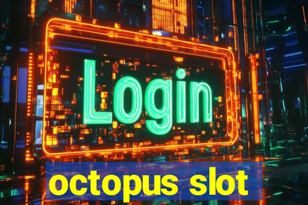 octopus slot