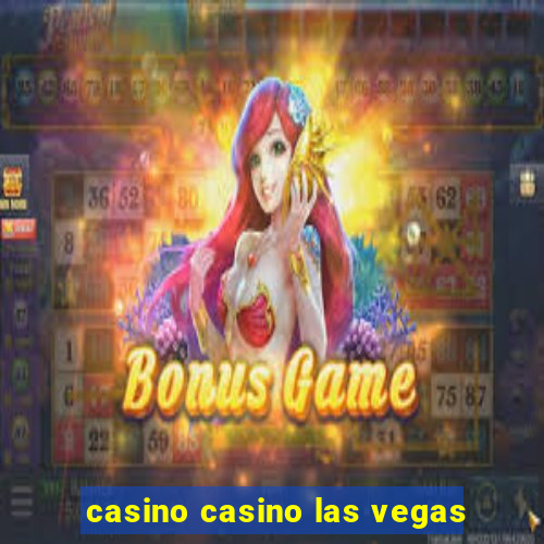 casino casino las vegas