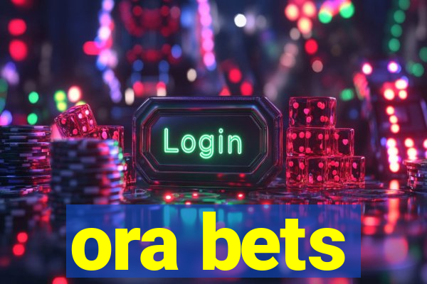 ora bets