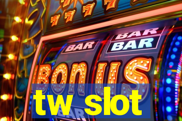 tw slot