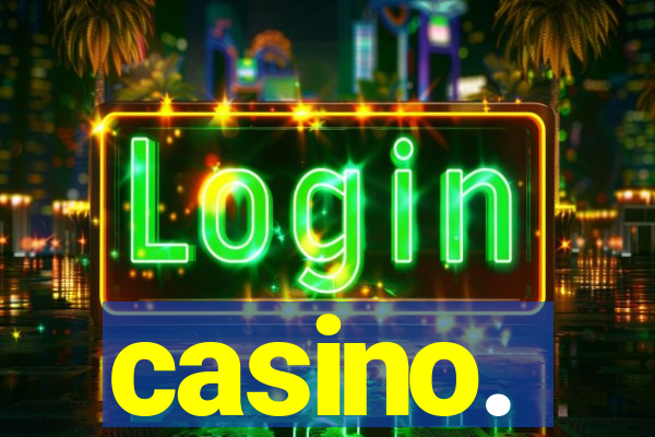 casino.