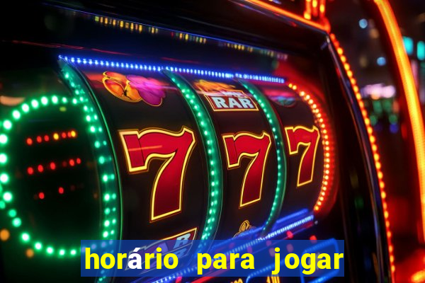 horário para jogar fortune tiger