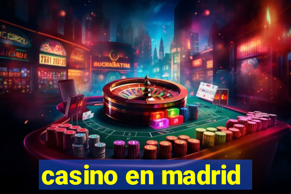 casino en madrid