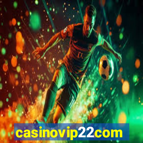 casinovip22com