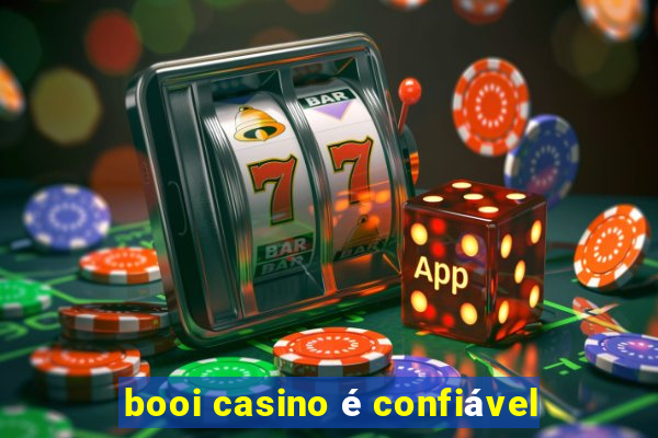 booi casino é confiável