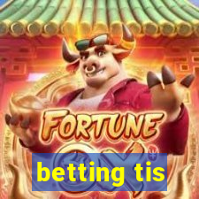 betting tis