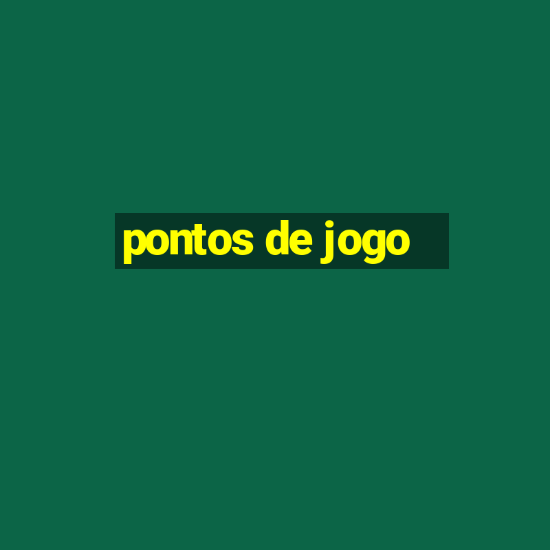 pontos de jogo