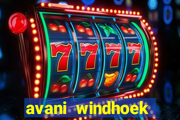 avani windhoek hotel casino namibia