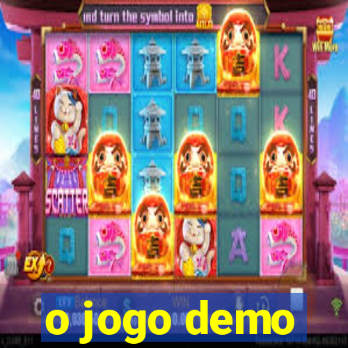 o jogo demo