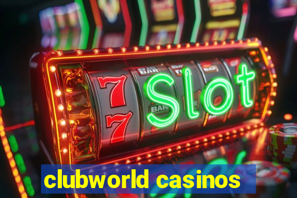 clubworld casinos