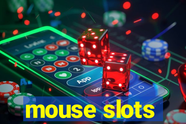 mouse slots