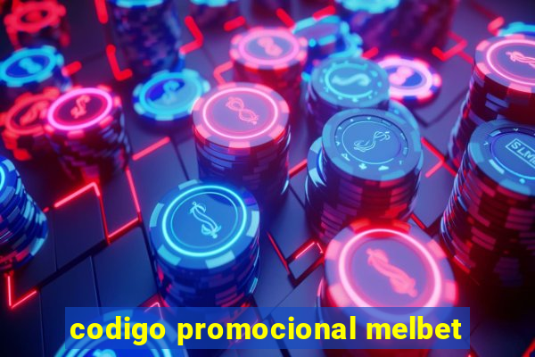 codigo promocional melbet