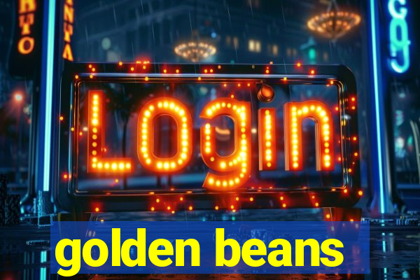 golden beans