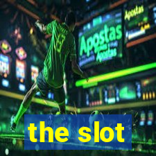 the slot