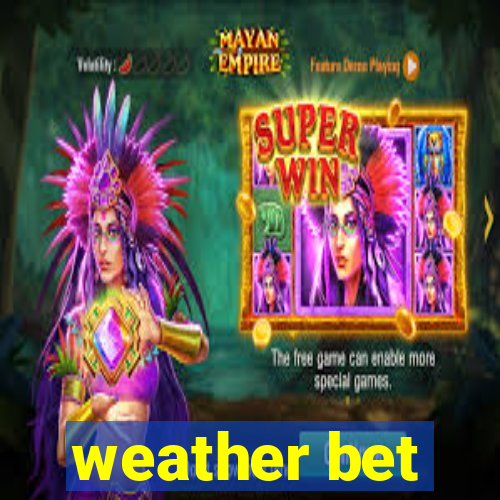 weather bet