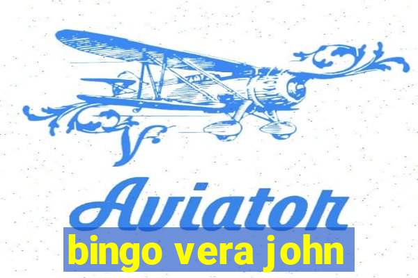 bingo vera john