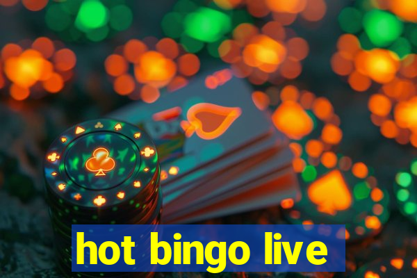 hot bingo live