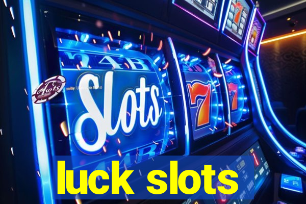 luck slots