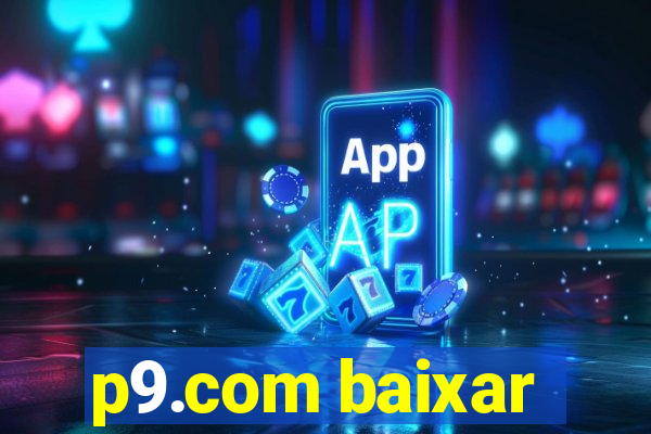 p9.com baixar