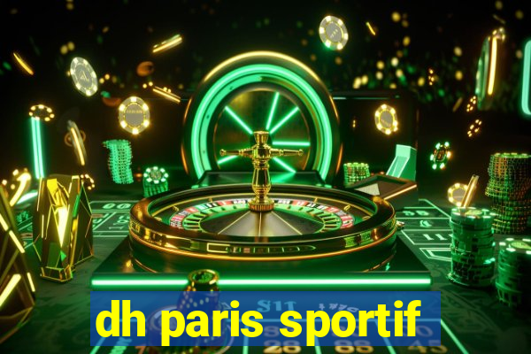 dh paris sportif