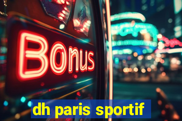 dh paris sportif