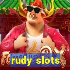 rudy slots