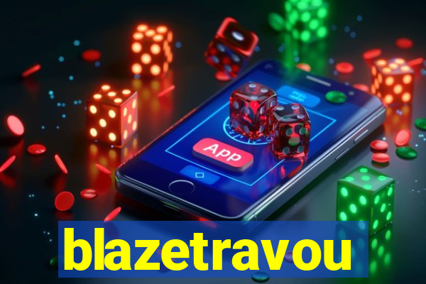 blazetravou