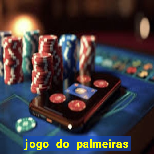 jogo do palmeiras passando onde