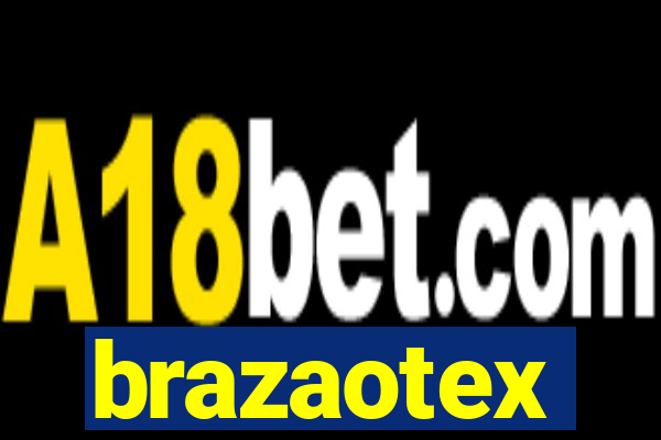 brazaotex