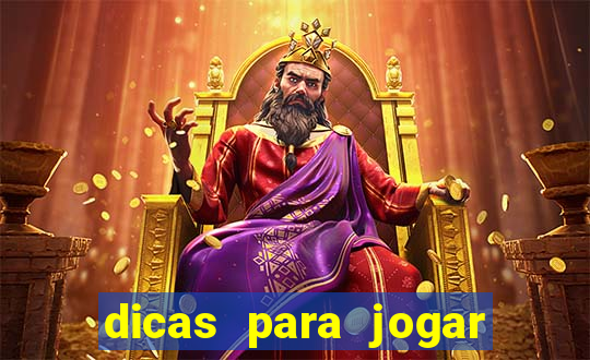 dicas para jogar jogo do tigre