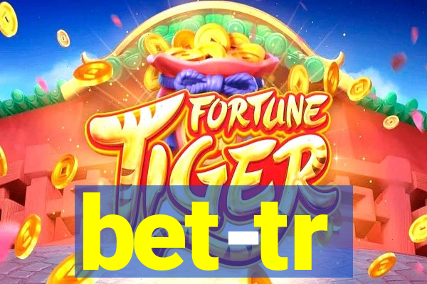 bet-tr