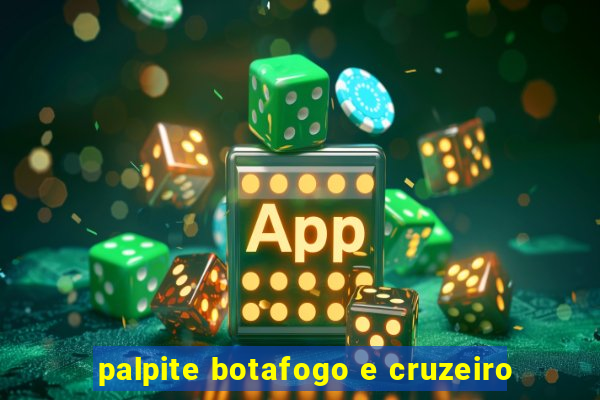 palpite botafogo e cruzeiro