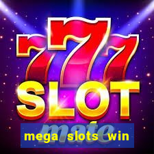 mega slots win real money dana