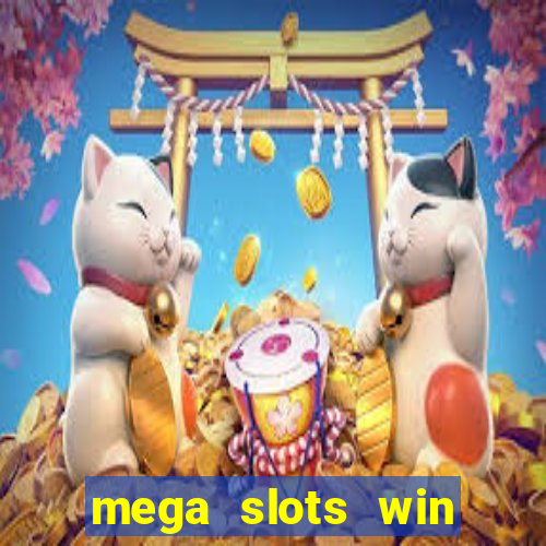 mega slots win real money dana