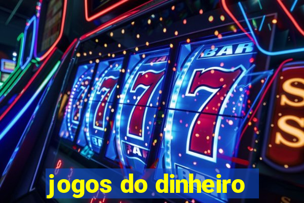 jogos do dinheiro