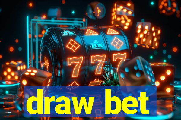 draw bet