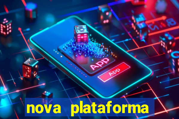 nova plataforma pagando muito