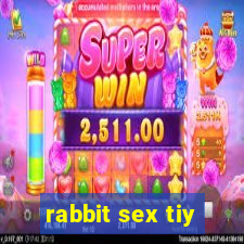 rabbit sex tiy