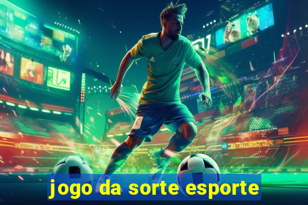 jogo da sorte esporte