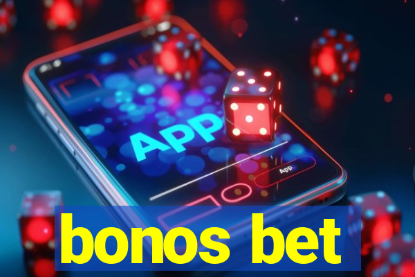 bonos bet