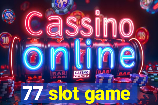 77 slot game