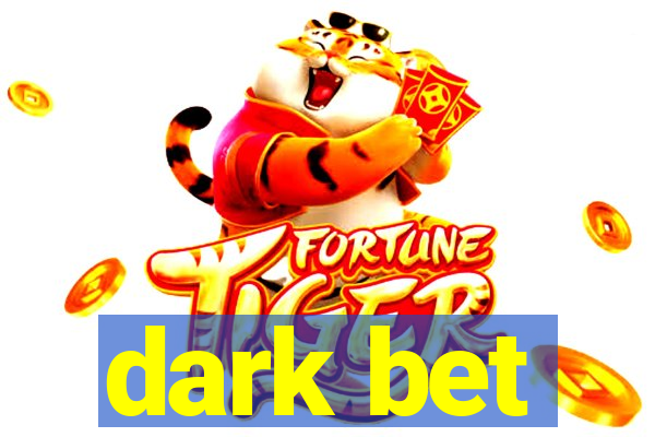 dark bet