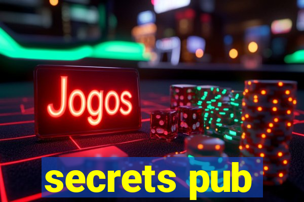 secrets pub