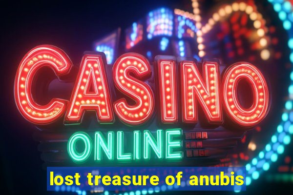 lost treasure of anubis