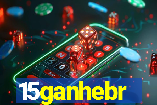 15ganhebr