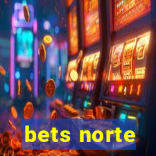 bets norte