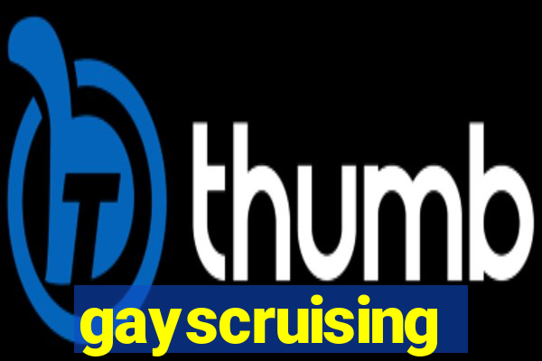 gayscruising